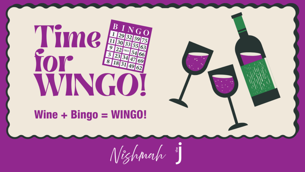 Time for WINGO! Wine + Bingo = WINGO! by Nishmah, a program of the J.