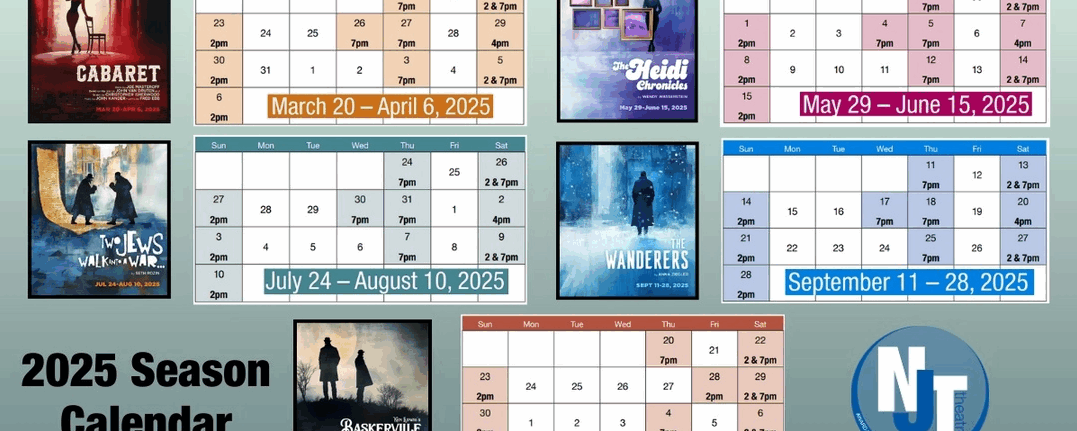NJT 2025 Season Calendar: Cabaret, The Heidi Chronicles, Two Jews Walk Into a War, The Wanderers, Ken Ludwig's Baskerville: A Sherlock Holmes Mystery.