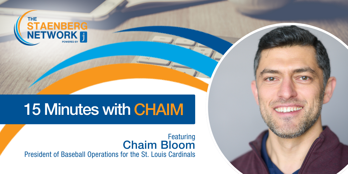 15 Minutes with Chaim, President of Baseball Operations for the St. Louis Cardinals. A Staenberg Network event at the J.