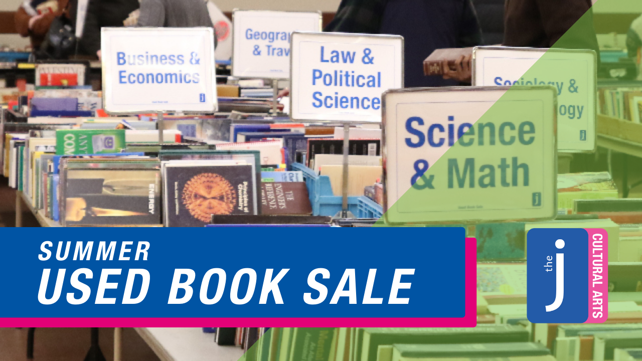 Rows of tables of books during one of the J's Used Book Sales. A banner across the image reads "Summer Used Book Sale -- Cultural Arts at the J."