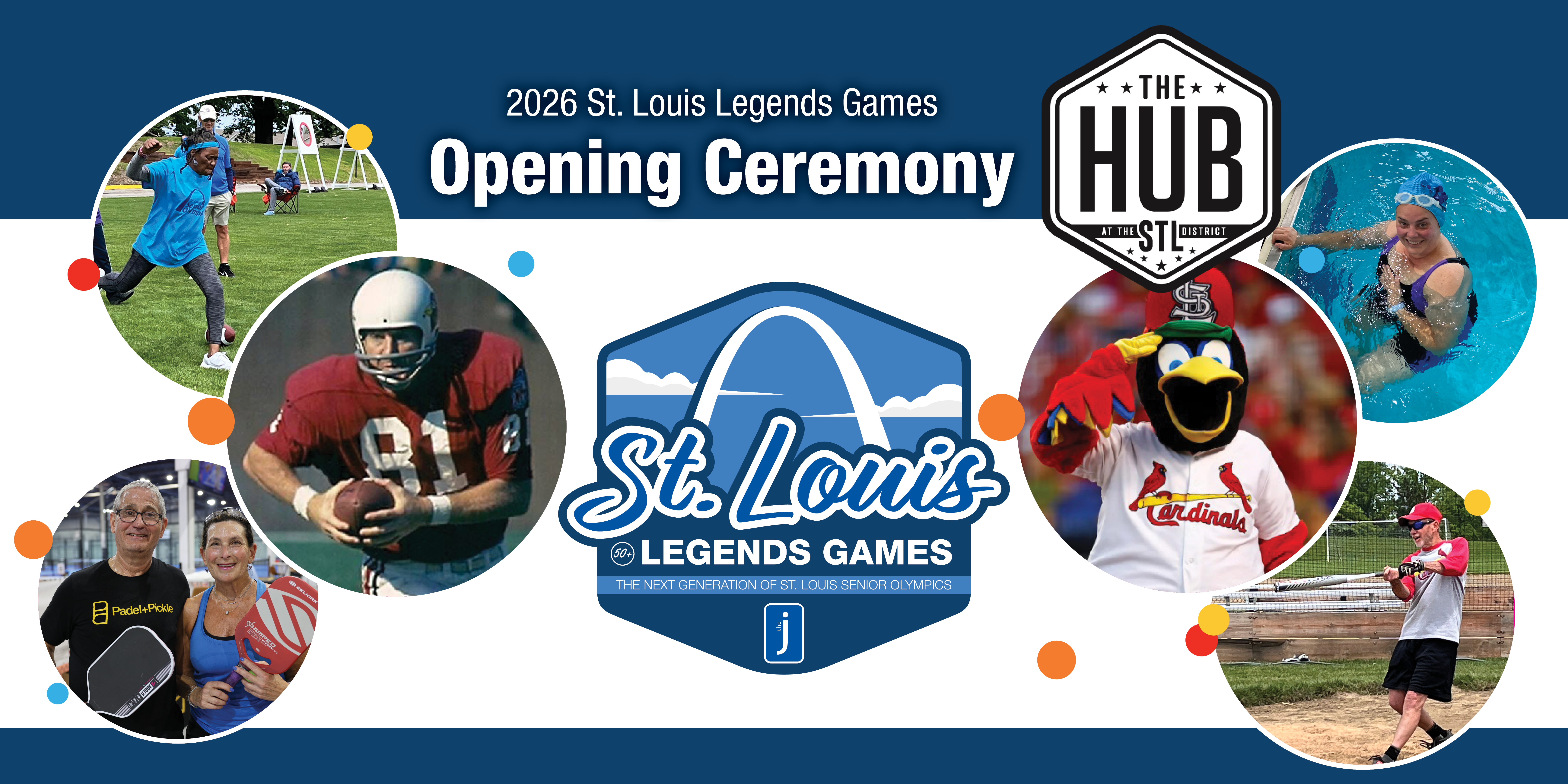 2026 St. Louis Legends Games Opening Ceremony at The Hub STL. Photo collage of Fredbird of the St. Louis Cardinals, a professional football player, and 4 action-shots from former Senior Olympics events, including racquetball, softball, swimming, and throwing.