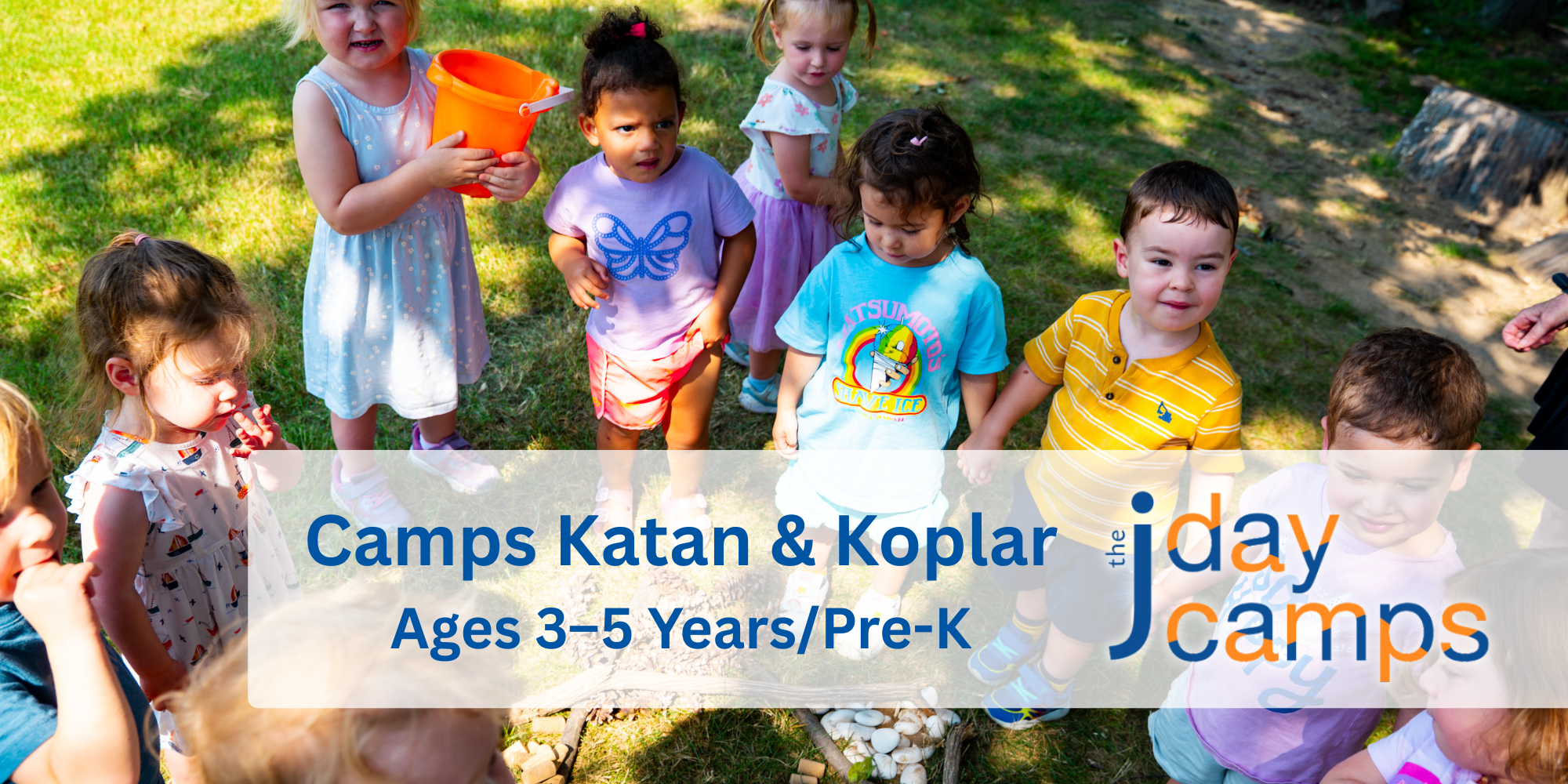 Camps Katan & Koplar (Ages 3-5 years/Pre-K)