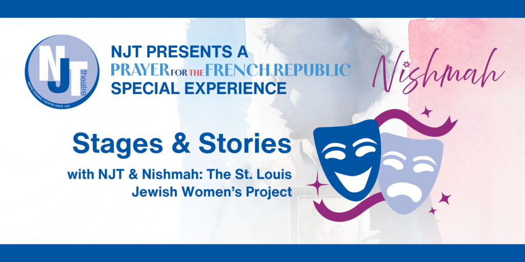 NJT Presents a Prayer for the French Republic Special Experience: Stages & Stories with NJT & Nishmah